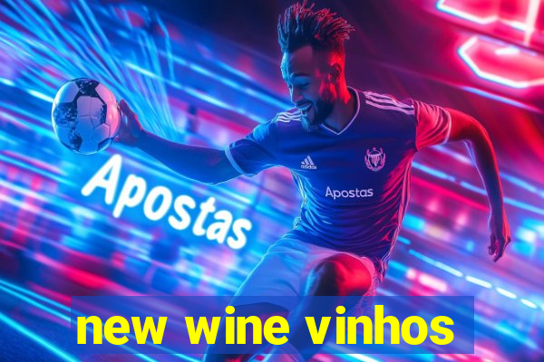 new wine vinhos